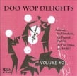 Doo Wop Delights- (DUKE/ PEACOCK) Volume 2